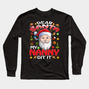 Dear Santa My Nanny Did It Funny Long Sleeve T-Shirt